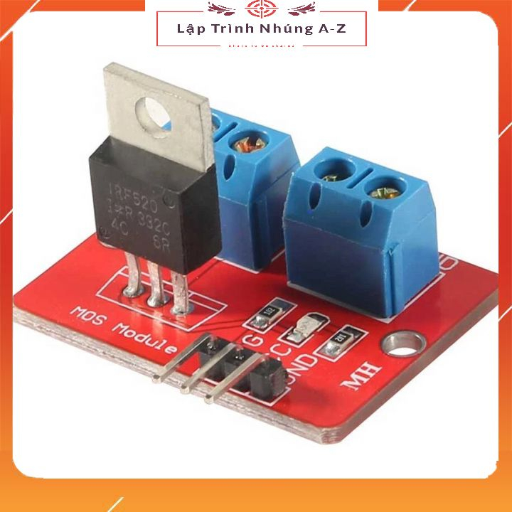 [Lập Trình Nhúng A-Z][122] Module Điều Khiển Công Suất MOSFET IRF520