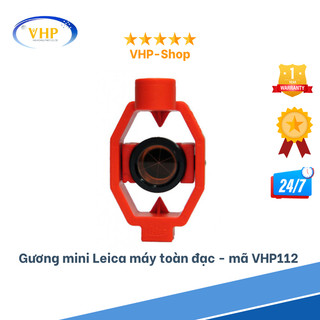 Gương mini Leica - Gương mini Leica hằng số gương 17.5mm - Gương mini Leica cho máy toàn đạc | Trắc địa Vân Hoàng Phát