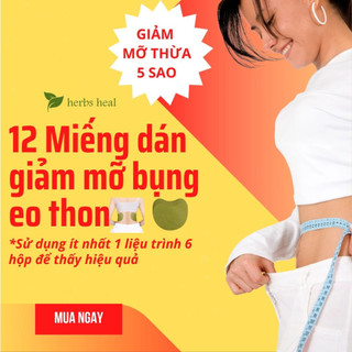 Hộp 12 miếng dán giảm cân, dán tan mỡ bụng eo thon, Dán giảm mỡ Detox Đông Y nội địa Trung,  giảm béo bụng, eo, mông, đù