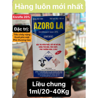 Tiêu chảy AZORO LA Enro 20% ỉa chảy, ecoli sưng phù đầu, phó thương hàn phân nhớt vàng, bỏ ăn...