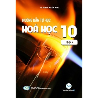 Hướng dẫn tự học Hóa học 10 (Tập 2) - Lê Minh Xuân Nhị