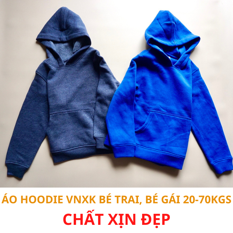 Hoodie bé trai bé gái 20-70kg unisex đơn giản, basic VNXK. Áo nỉ có mũ. Áo nỉ có nón. Áo hoodie trơn cho bé cấp 1, 2, 3,