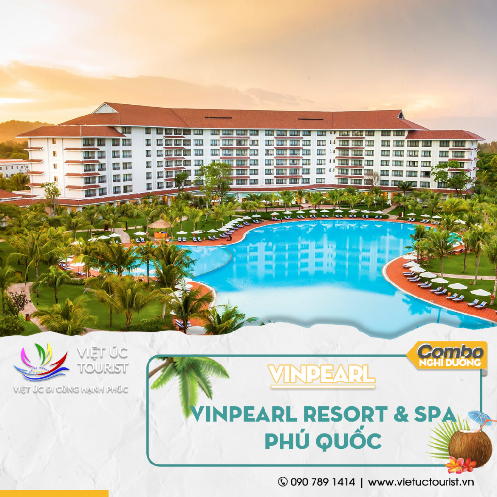 Phú Quốc 1 nghỉ dưỡng tại Vinpearl Resort&Spa | Việt Úc Tourist