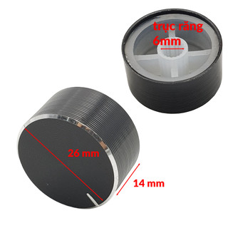 [HCM] Núm vặn Volume Biến trở 26x14mm trục răng 6mm