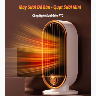 Máy sưởi để bàn , quạt sưởi mini - công nghệ sưởi gốm ptc ceramic-làm nóng nhanh -tích hợp tản gió -tiết kiệm điện
