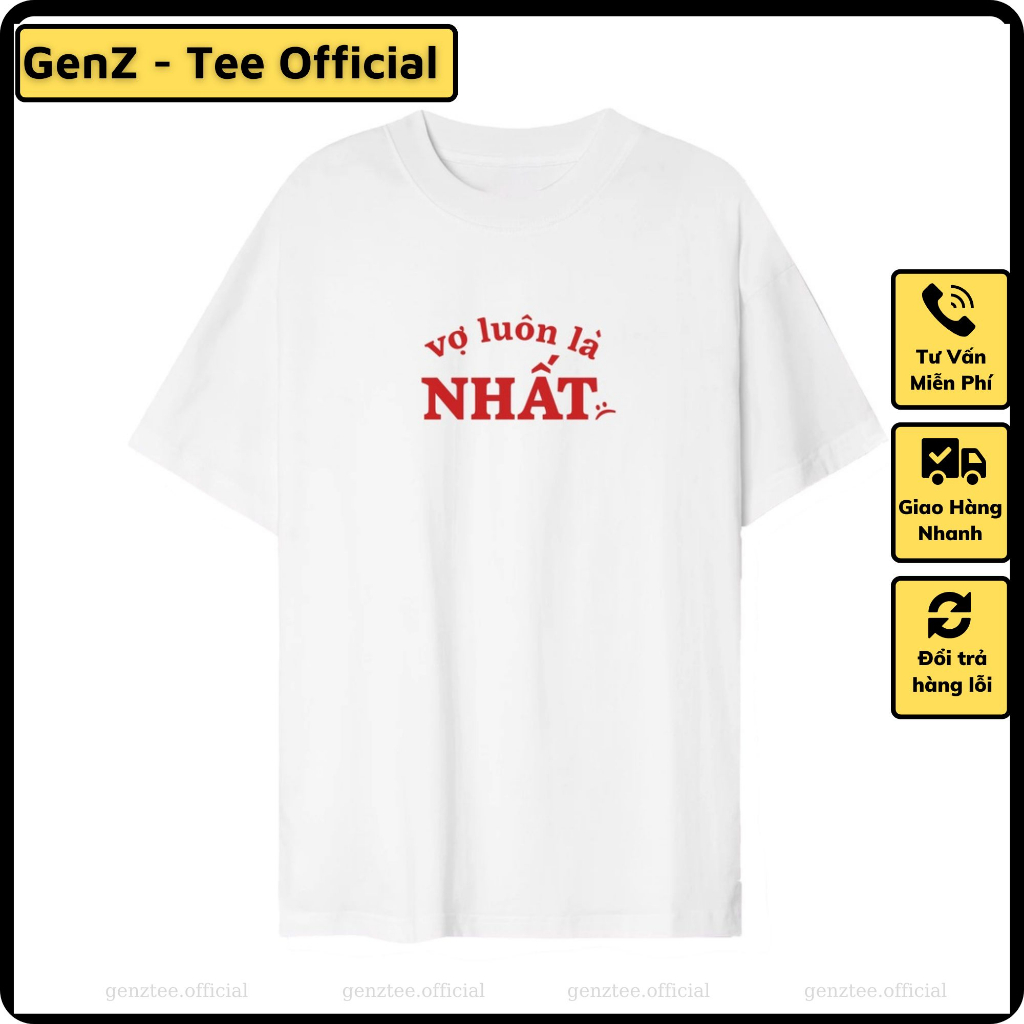Áo thun Vợ Luôn Là Nhất, phong cách trẻ trung năng động form rộng nam nữ đủ size