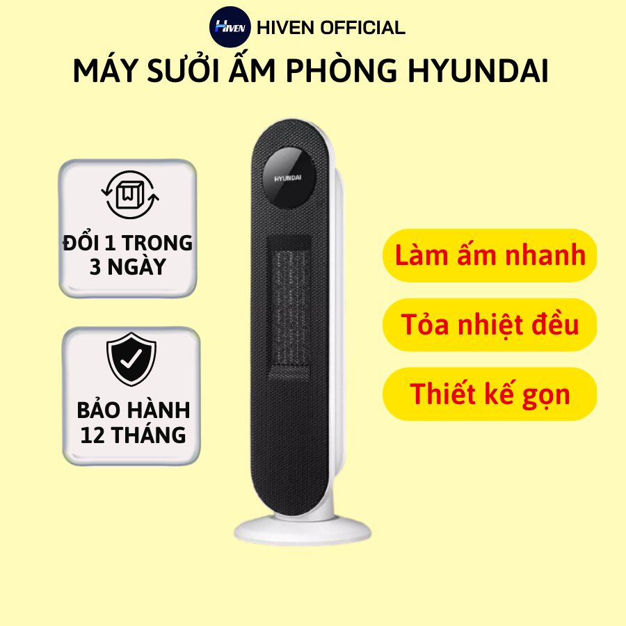 MÁY SƯỞI ẤM, QUẠT SƯỞI GỐM HYUNDAI CAO CẤP LÀM ẤM NHANH HÀNG CHÍNH HÃNG HYUNDAI - BH 12 THÁNG