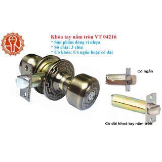 KHÓA TAY NẮM TRÒN VIỆT TIỆP 04216 ( 2 LOẠI CÒ)