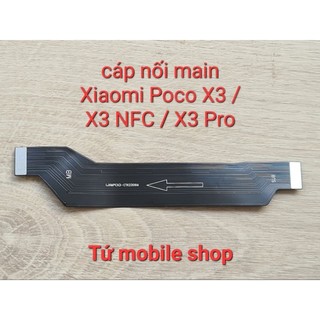 Cáp nối main xiaomi poco x3 , x3 pro , x3 nfc