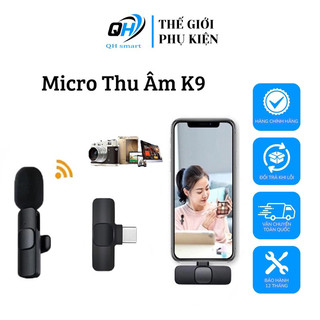 Micro Thu Âm Không Dây Cài Áo K9 Nhỏ Gọn Tiện Lợi, Khử Tiếng Ồn, Cao Cấp Livestream Quay Video Cho Điện- QH SMART Thoại