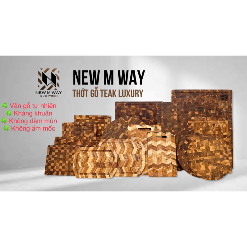 Thớt Gỗ Teak NEW M WAY Đạt Chuẩn VSATTP trong nước và Quốc Tế Giá Nhà Máy Đủ Size Lớn Nhỏ