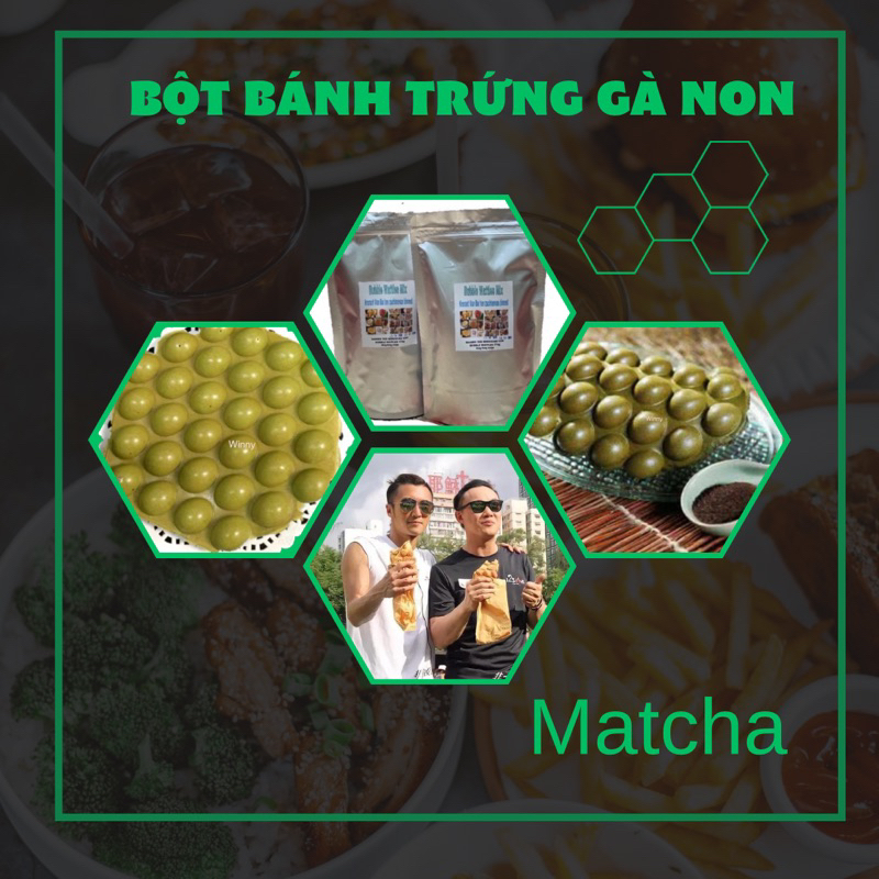 Bột bánh trứng gà non ( Matcha )