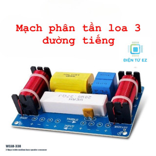  Mạch phân tần loa 3 đường tiếng WEAH-338 bản nâng cấp linh kiện chuẩn âm thanh trung thực 