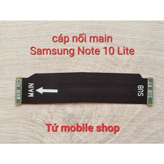 Cáp nối main samsung note 10 lite sm-n770