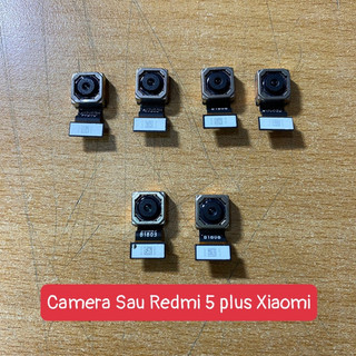 Camera sau redmi 5 plus xiaomi, zin tháo máy