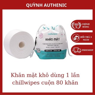 (Cuộn 80 Khăn) Khăn Mặt Khô Chillwipes Dùng Một Lần Lau Khô Lau Ướt - Giấy lau mặt dùng 1 lần