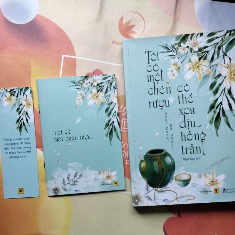 Tôi có một chén rươu có thể xoa dịu hồng trần- Quan Đông Dã Khách
