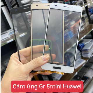 Cảm ứng GR5 mini huawei mới
