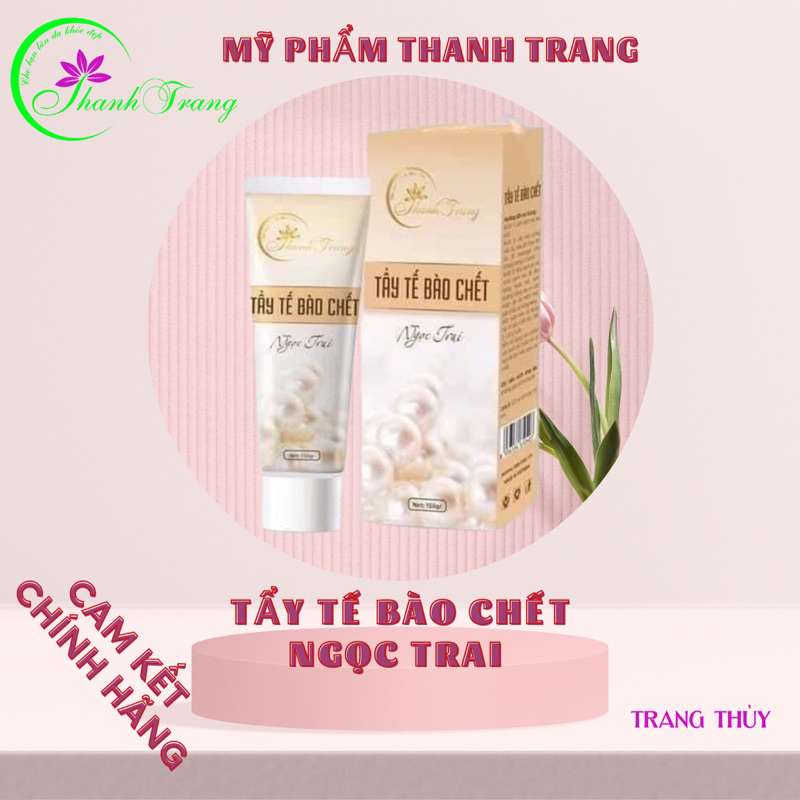 TẨY TẾ BÀO CHẾT THANH TRANG[DÙNG CHO CẢ MẶT VÀ BODY]