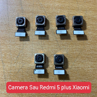 Camera sau redmi 5 plus xiaomi, zin tháo máy