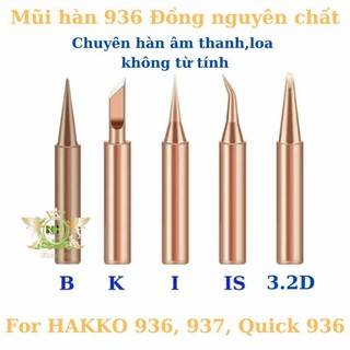 Mũi hàn 936 bằng đồng không từ tính cho trạm hàn hakko 936, 937, 951, quick 936