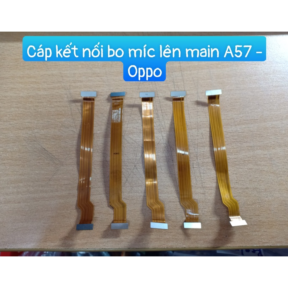 Cáp kết nối Bo míc lên main A57/F3 lite/A39 OPPO