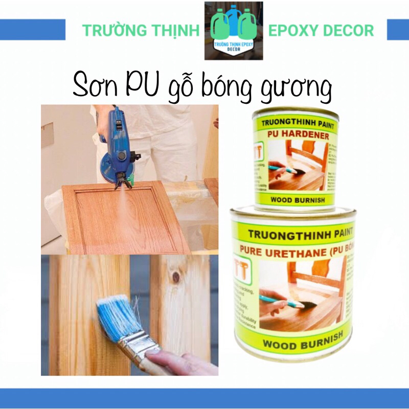 Sơn PU Bóng Gỗ Hai Thành Phần Bộ Đậm Đặc - Trường Thịnh Sài Gòn