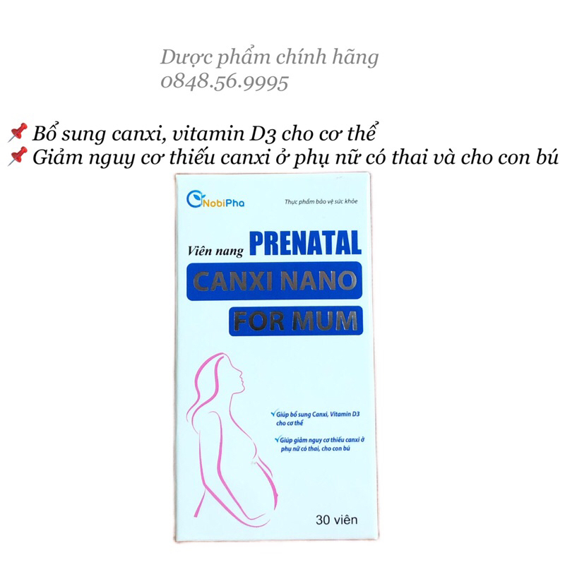 Prenatal CANXI NANO FOR MUM bổ sung cãni cho bà bầy hộp 30 viên - Bổ sung Canxi,vitamin D3, giảm nguy cơ thiếu canxi
