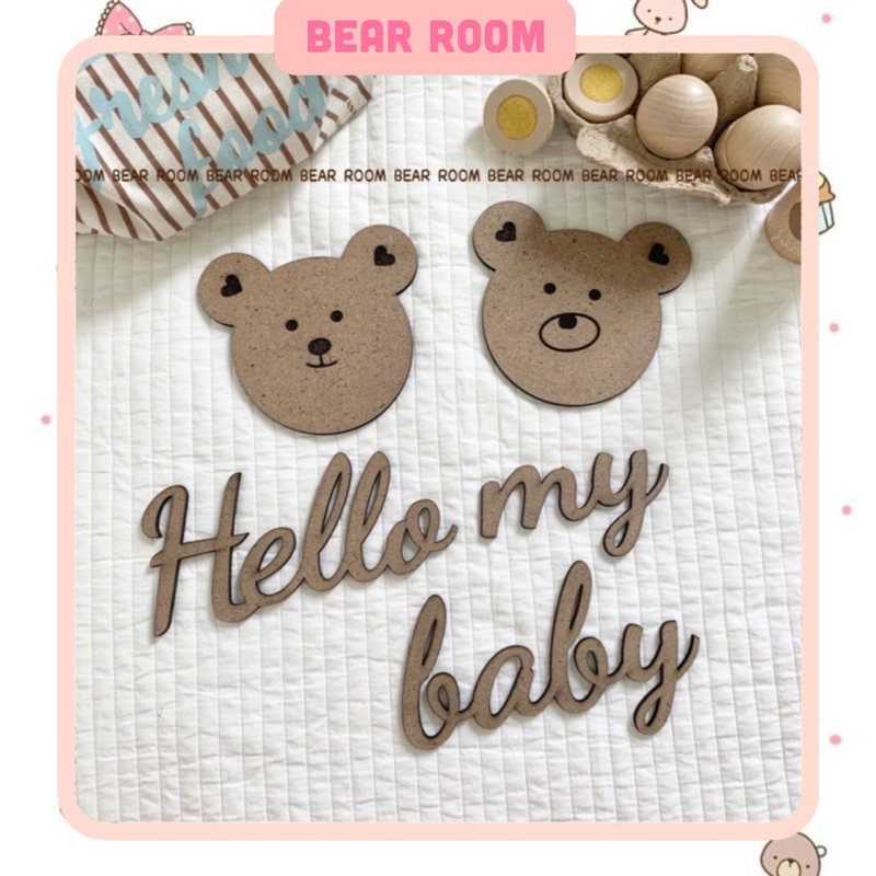 [BEAR ROOM] Set gỗ hình gấu Hello my baby trang trí phòng bé (nâu và trắng)