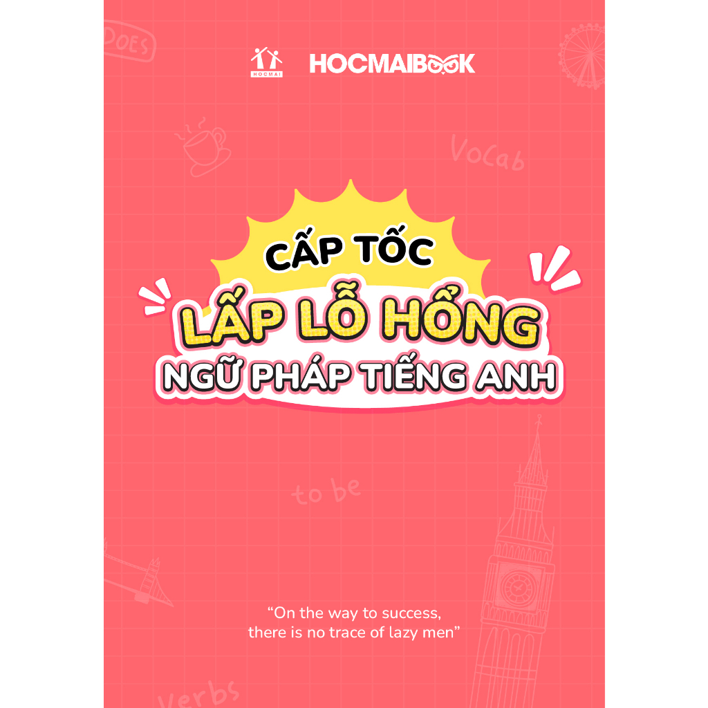 [Mã SGTTC30K giảm 30K] HOCMAI Sách - Cấp tốc lấp lỗ hổng ngữ pháp Tiếng Anh, 12 ngày chinh phục tiếng Anh căn bản