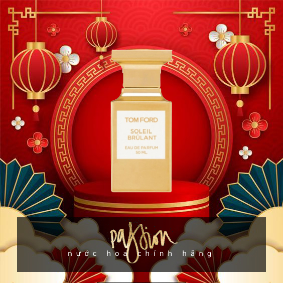 Nước hoa TOM FORD 𝙎𝙊𝙇𝙀𝙄𝙇 𝘽𝙍𝙐𝙇𝘼𝙉𝙏 EDP 5ml/10ml/20ml