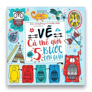 Sách-Vẽ cả thế giới với 5 bước đơn giản - Draw everything in 5 simple steps
