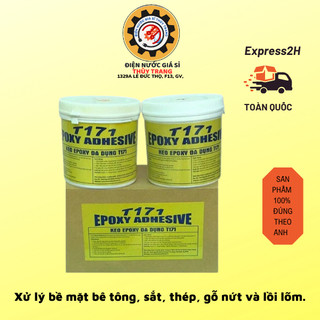 Keo Epoxy đa năng dán đá, bê tông, cấy sắt …2 thành phần T171 1kg