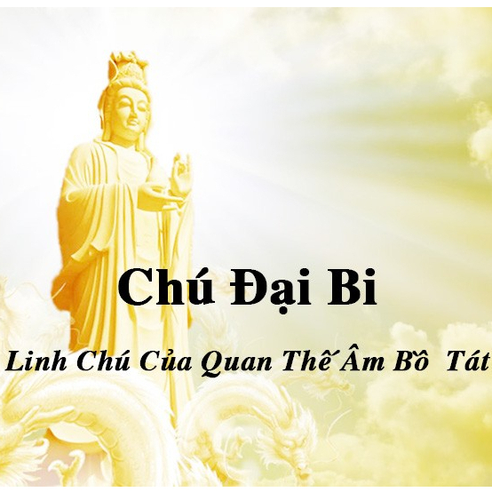 Loa pháp thoại tụng Chú Đại Bi bản tiếng Việt-thần chú quảng đại viên mãn