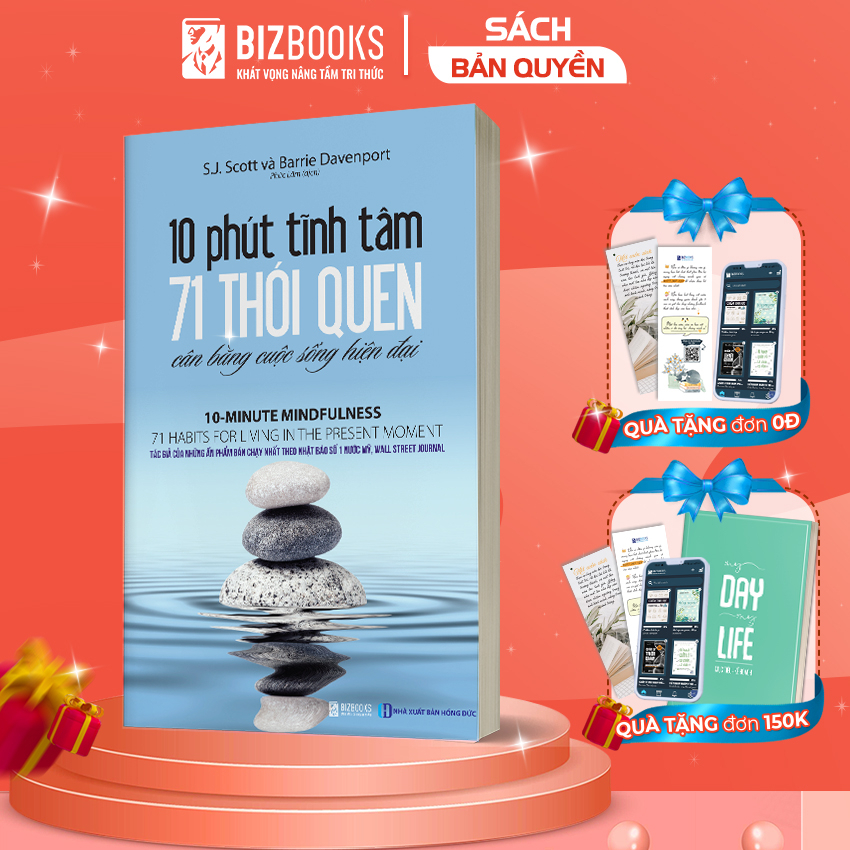 10 Phút Tĩnh Tâm - 71 Thói Quen Cân Bằng Cuộc Sống Hiện Đại - Sách Phát Triển Bản Thân Bizbooks