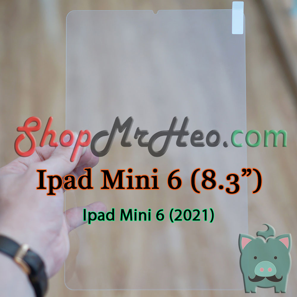 Dán Kính Cường Lực Ipad Mini 6 / Mini6 / Mini 2021 - Ipad Mini 5 2019 - Mini 4 2015