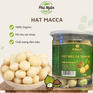 Hạt macca tách vỏ, hạt macca Úc nhập khẩu hộp 250gr