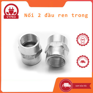 Nối 2 đầu ren trong 21 inox - khớp nối 2 đầu rt 21