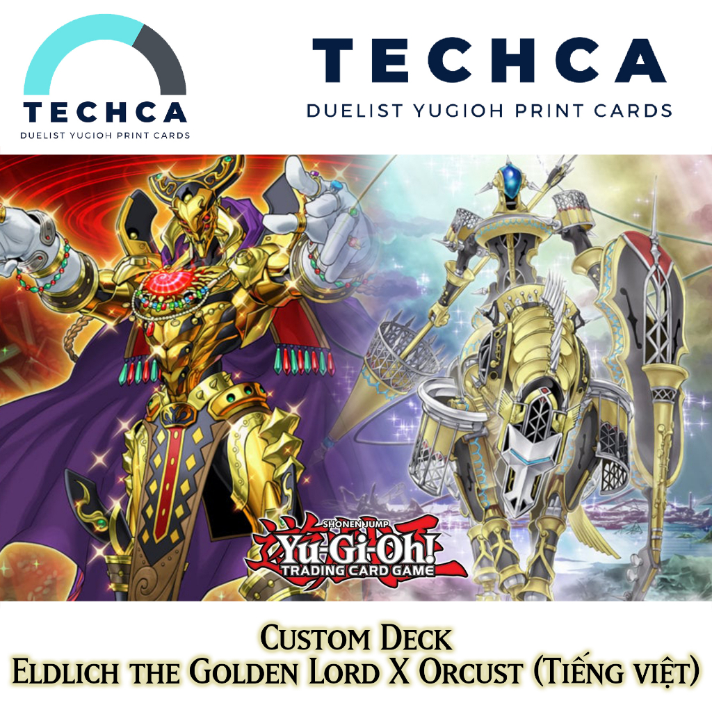 Bài In Tiếng Việt - Bộ bài Yugioh - Custom Deck - Eldlich the Golden Lord X Orcust