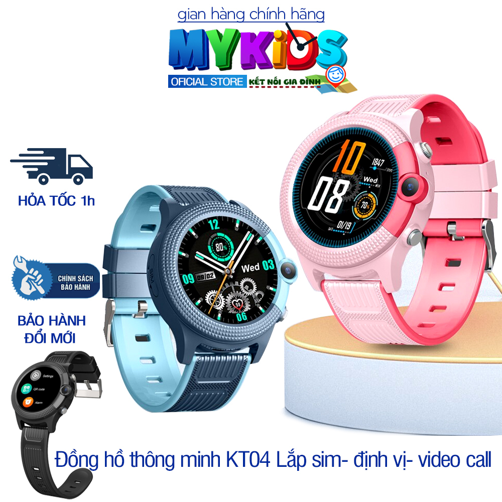 Đồng Hồ Thông Minh Trẻ Em Lắp Sim Định Vị Gọi VIDEO MyKid  KT04 PRO GPS Chống Nước Wifi SOS - CHÍNH HÃNG MYKID