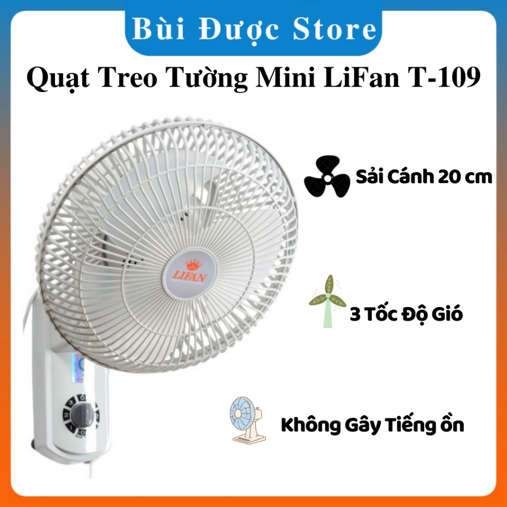 Quạt Treo Tường Lifan T-109 Màu Trắng - Quạt LiFan Sải Cánh 20cm - Êm Ái Không Gây Tiếng Ồn - Bảo Hành 12 Tháng