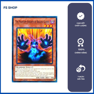 Thẻ bài Yugioh Chính Hãng  The Phantom Knights of Ragged Gloves (Common)