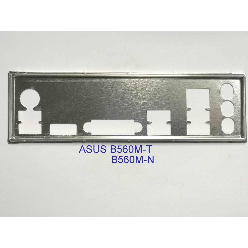 FE chặn main  ASUS B560M-T (Mainboard IO Shield: 154)