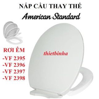 Nắp bồn cầu rơi êm thay thế cho cầu American Standard VF 2395, VF 2396, VF 2397, VF 2398