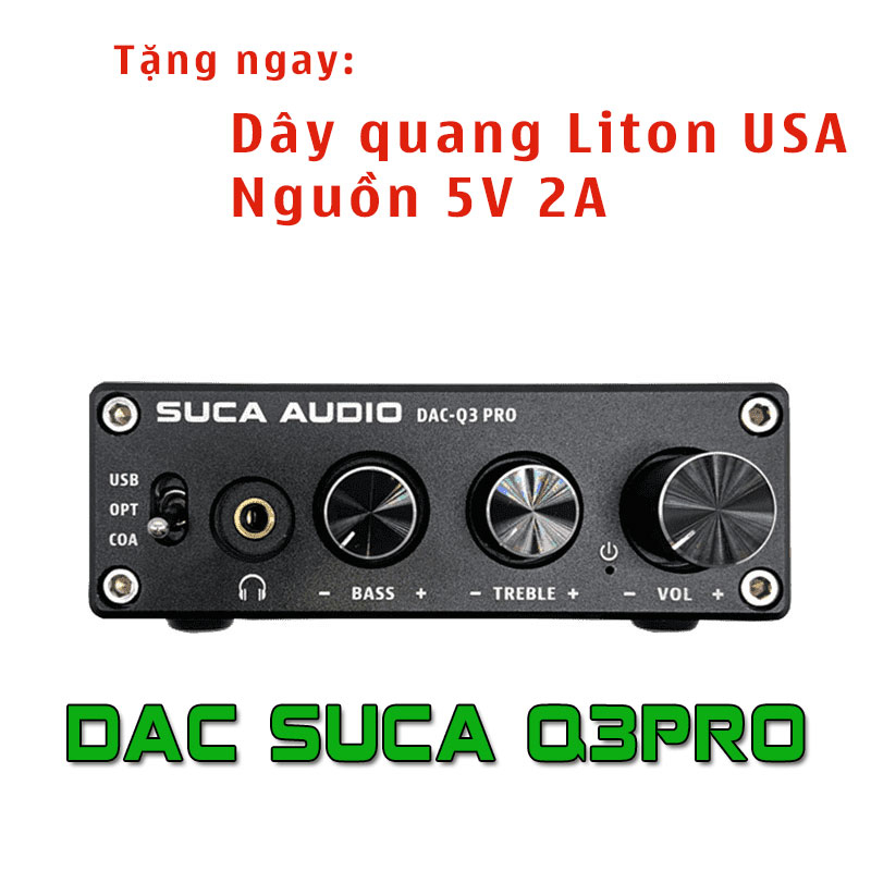 [Có sẵn] Giải Mã SUCA-AUDIO DAC Q3 Pro - Chip SA9123- Điều Chỉnh Bass-Treble