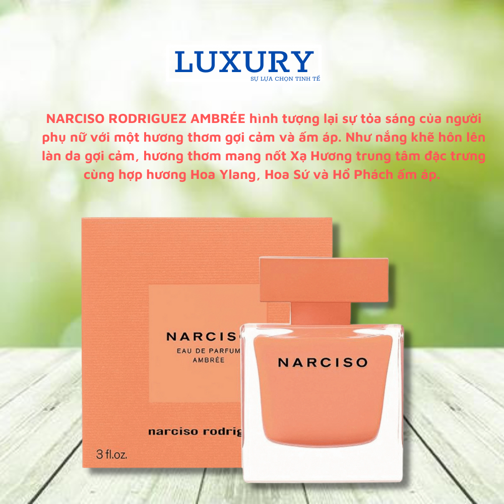 [MẪU THỬ] Nước Hoa Nữ Narciso Ambre'e EDP. Chiết 10ml Narciso Ambree khiến cho nét NỮ TÍNH của nàng bùng nổ đầy QUYẾN RŨ | BigBuy360 - bigbuy360.vn