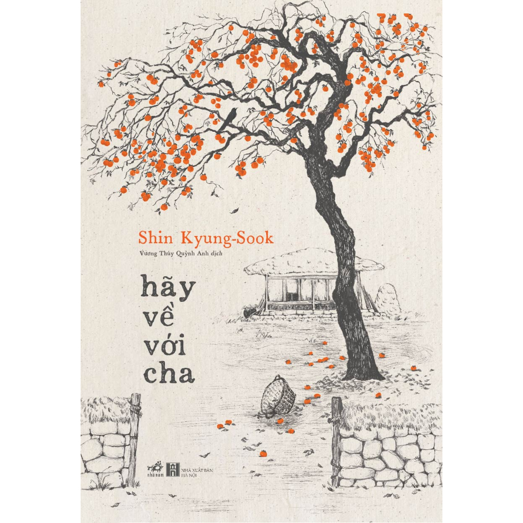 Sách - Hãy về với cha (Shin Kyung-sook - Tác giả của Hãy chăm sóc mẹ)