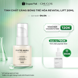 [Mã BMLTA35 giảm đến 35K đơn 99K] Tinh Chất Căng Bóng Và Trẻ Hóa Da Chucos Phyto Aura Revatal Lift 20ml