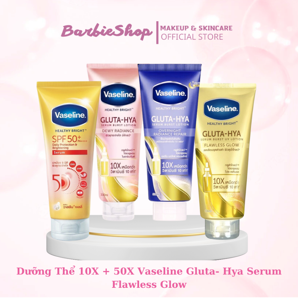 Sữa Dưỡng Thể Vaseline 50x - Vaseline 10X - Vaseline 24x / 4x / 10in1 - Viên Kích Trắng Alpha Arbutin 3plus