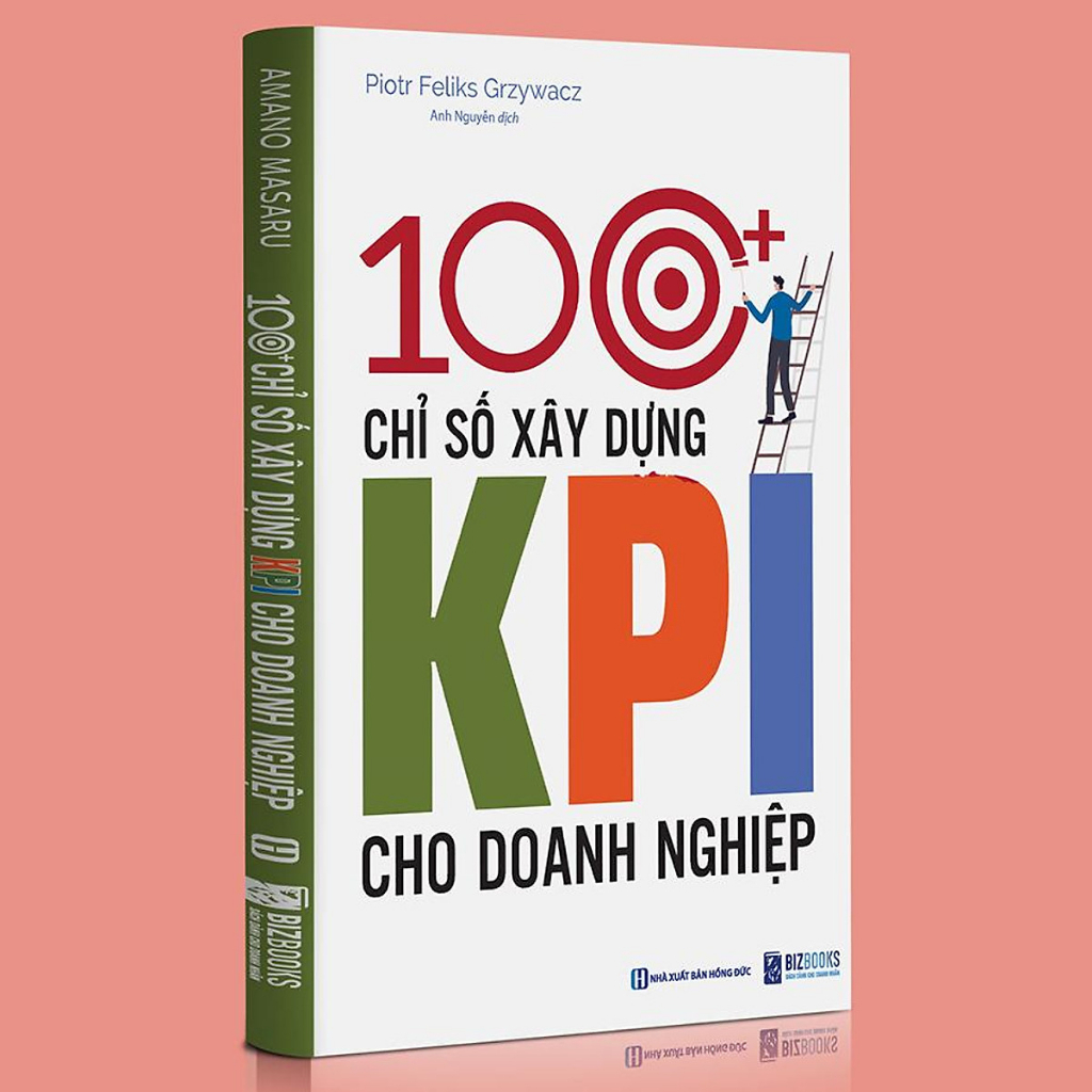 Sách - 100+ Chỉ Số Xây Dựng Kpi Cho Doanh Nghiệp
